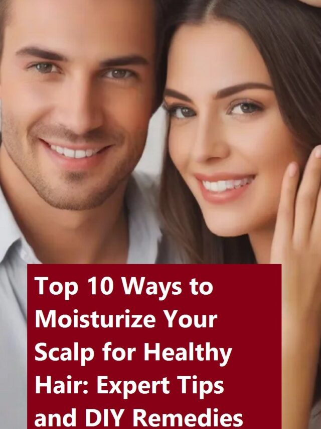 expert-tips-and-DIY-remedies-you-can-effectively-moisturize-your-scalp-and-achieve-the-healthy-.jpg